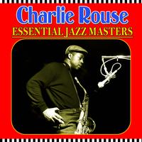 Charlie Rouse - Essential Jazz Masters