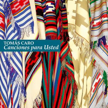 Tomás Caro - Canciones para Usted