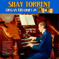 Shay Torrent - Organ Melodies In Hi-Fi