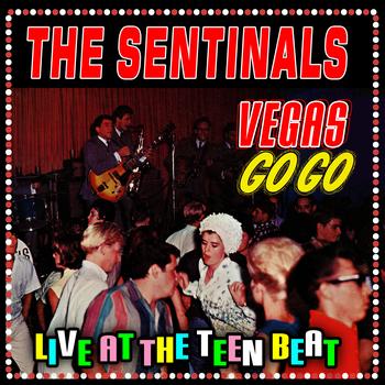 The Sentinals - Vegas Go Go: Live At The Teenbeat Club
