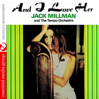 Jack Millman - And I Love Her (Remastered)