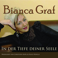 Bianca Graf - In der Tiefe deiner Seele