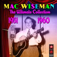 Mac Wiseman - The Ultimate Collection (1951-1960)