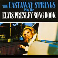 The Castaway Strings - Play The Elvis Presley Songbook