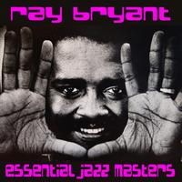 Ray Bryant - Essential Jazz Masters