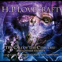 H.P. Lovecraft - The Call Of Cthulhu & Other Stories