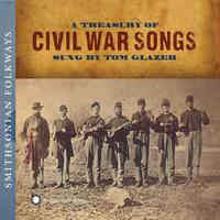 Tom Glazer - A Treasury of Civil War Songs Sung by Tom Glazer