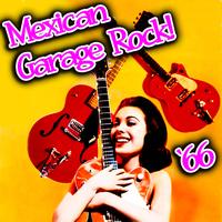 Various Artists - Mexican Garage Rock '66
