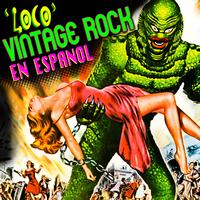 Various Artists - Loco - Vintage Rock en Español