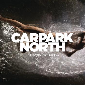 Carpark North - Transparent