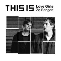 Love Girls - Ze Bangert