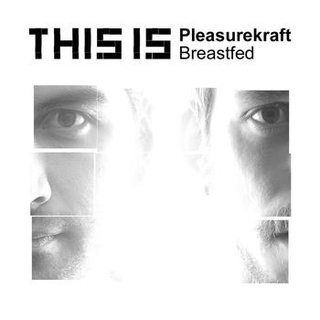 Pleasurekraft - Breastfed