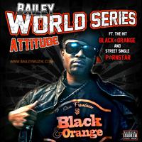 Bailey - World Series Attitude