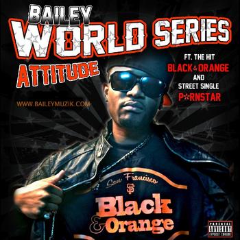 Bailey - World Series Attitude