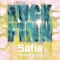 Huck Finn - Sofia / Yellow Eyes
