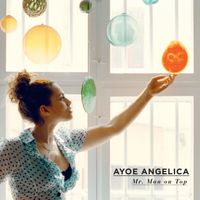 Ayoe Angelica - Mr. Man on Top