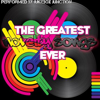 Jukebox Junction - The Greatest Novelty Songs Ever