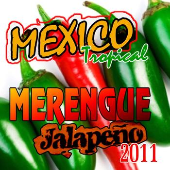 Mexico Tropical - Merengue Jalapeño 2011