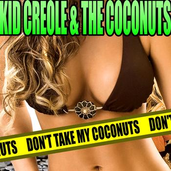 Kid Creole & The Coconuts - Don't Take My Coconuts