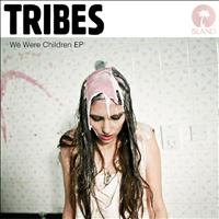 Tribes - We Were Children EP