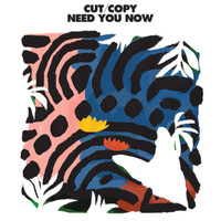 Cut Copy - Need You Now