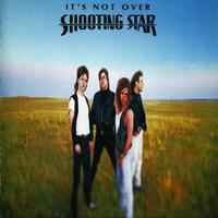 Shooting Star - It's Not Over