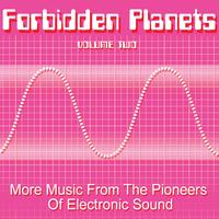 Various Artists - Forbidden Planets Volume 2 - More Music From The Pioneers of Electronic Sound