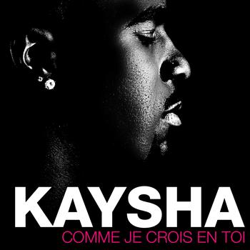 Kaysha - Comme je crois en toi