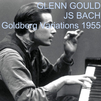 Glenn Gould - Johann Sebastian Bach: Variations Goldberg 1955