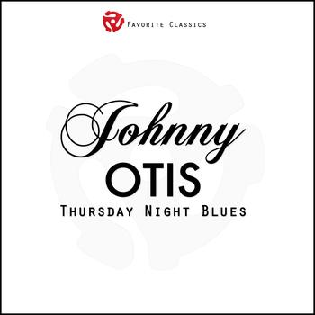 Johnny Otis - Thursday Night Blues