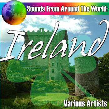 Various Artists - Sounds From Around The World: Ireland