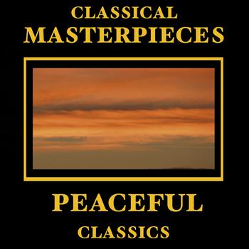 Various Artists - Classical Masterpieces – Peaceful Classics