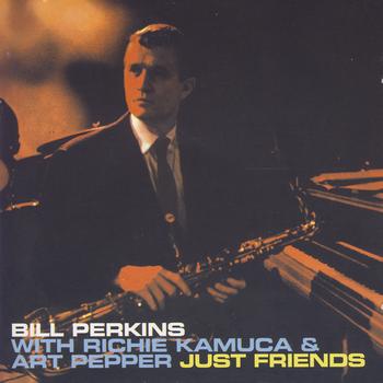 Bill Perkins - Just Friends