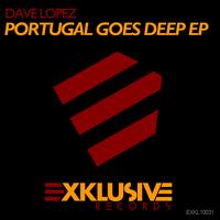 Dave Lopez - Portugal Goes Deep EP