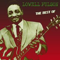 Lowell Fulson - The Best Of