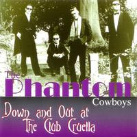 Phantom Cowboys - Down and out at The Club Cruella