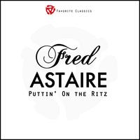 Fred Astaire - Puttin' On the Ritz