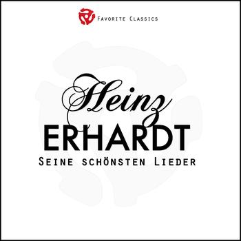 Heinz Ehrhardt - Seine schönsten Lieder