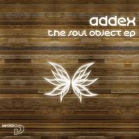 Addex - The Soul Object EP