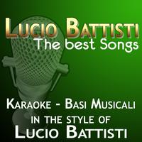 Basi Karaoke - Lucio Battisti : The Best Songs (Karaoke Version In the Style of Lucio Battisti)