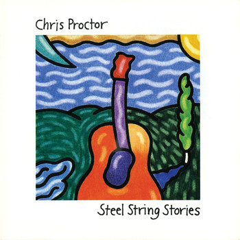 Chris Proctor - Steel String Stories