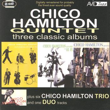 Chico Hamilton Quintet - Three Classic Albums Plus (Chico Hamilton Quintet Featuring Buddy Collette / Chico Hamilton Quintet In Hi-Fi / Chico Hamilton Quintet) (Digi