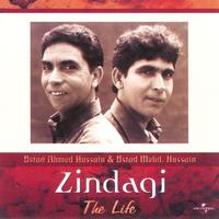 Ustad Ahmed Hussain - Zindagi - The Life