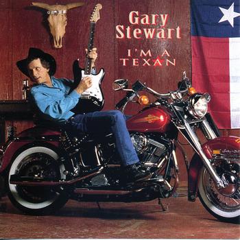 Gary Stewart - I'm A Texan