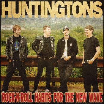 Huntingtons - Rock-N-Roll Habits For The New Wave (Remastered)