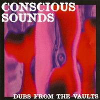 Centry - Conscious Sounds Presents Dubs from the Vaults