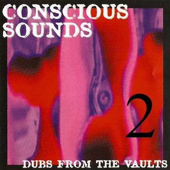 Various Artists - Conscious Sounds Presents Dubs from the Vaults 2