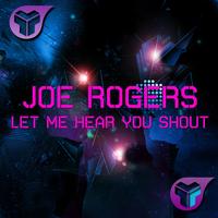 Joe Rogers - Let Me Hear You Shout