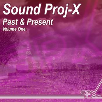 Various Artists - Sound Proj-X - Past & Present