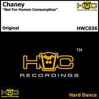 Chaney - Not For Human Consumption